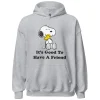 Fashion It's Good To Have A Friend Adult Hoodie Woodstock | Snoopy