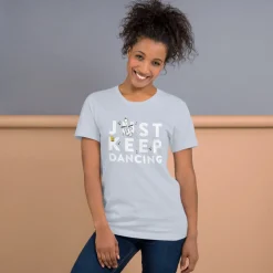 New Just Keep Dancing Unisex T-Shirt Woodstock | T-Shirts
